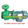 Máy bơm hóa chất 40FP 18