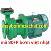 Máy bơm hóa chất 80FP 32
