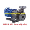 Máy bơm hóa chất MPX - F 452